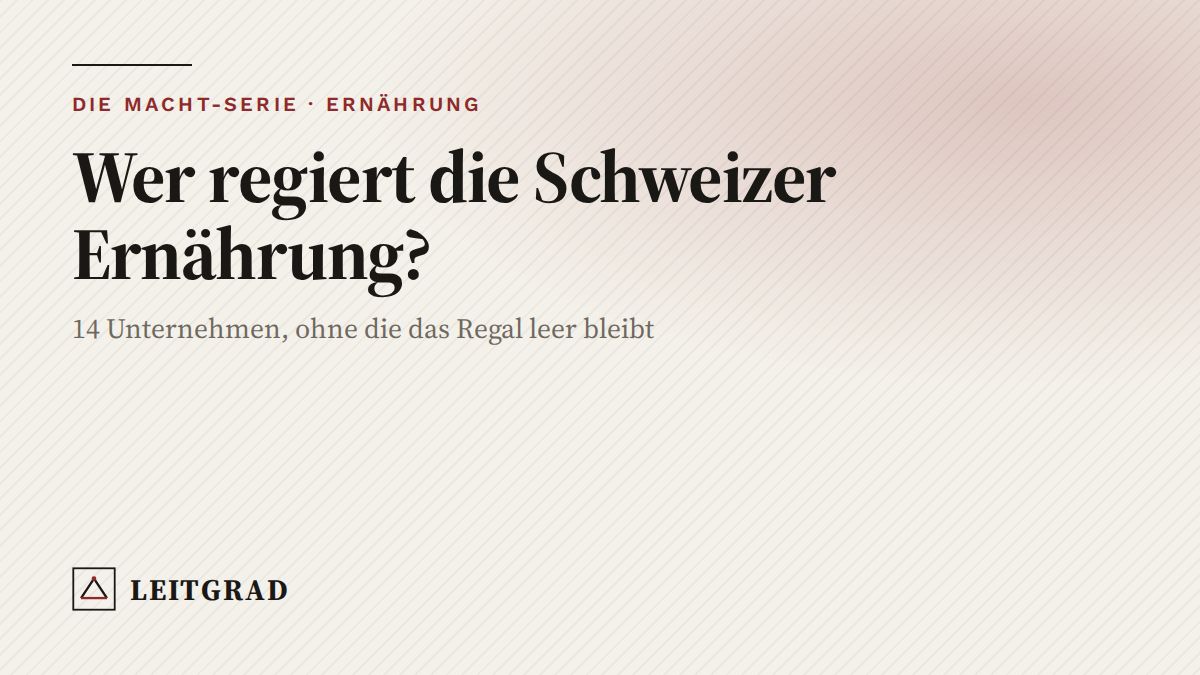 Wer regiert die Schweizer Ernährung? – Die Macht-Serie