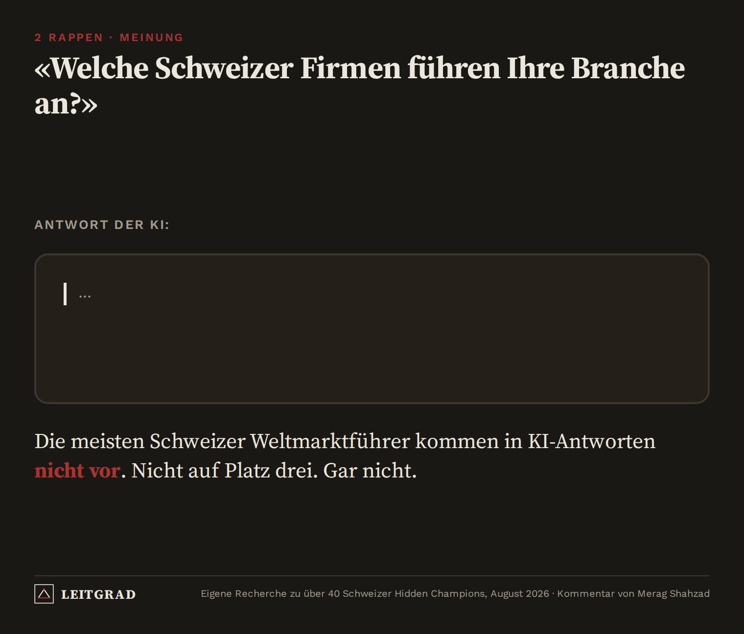 Illustration: Auf die Frage «Welche Schweizer Firmen führen Ihre Branche an?» bleibt die KI-Antwort leer – die meisten Schweizer Weltmarktführer kommen in KI-Antworten nicht vor