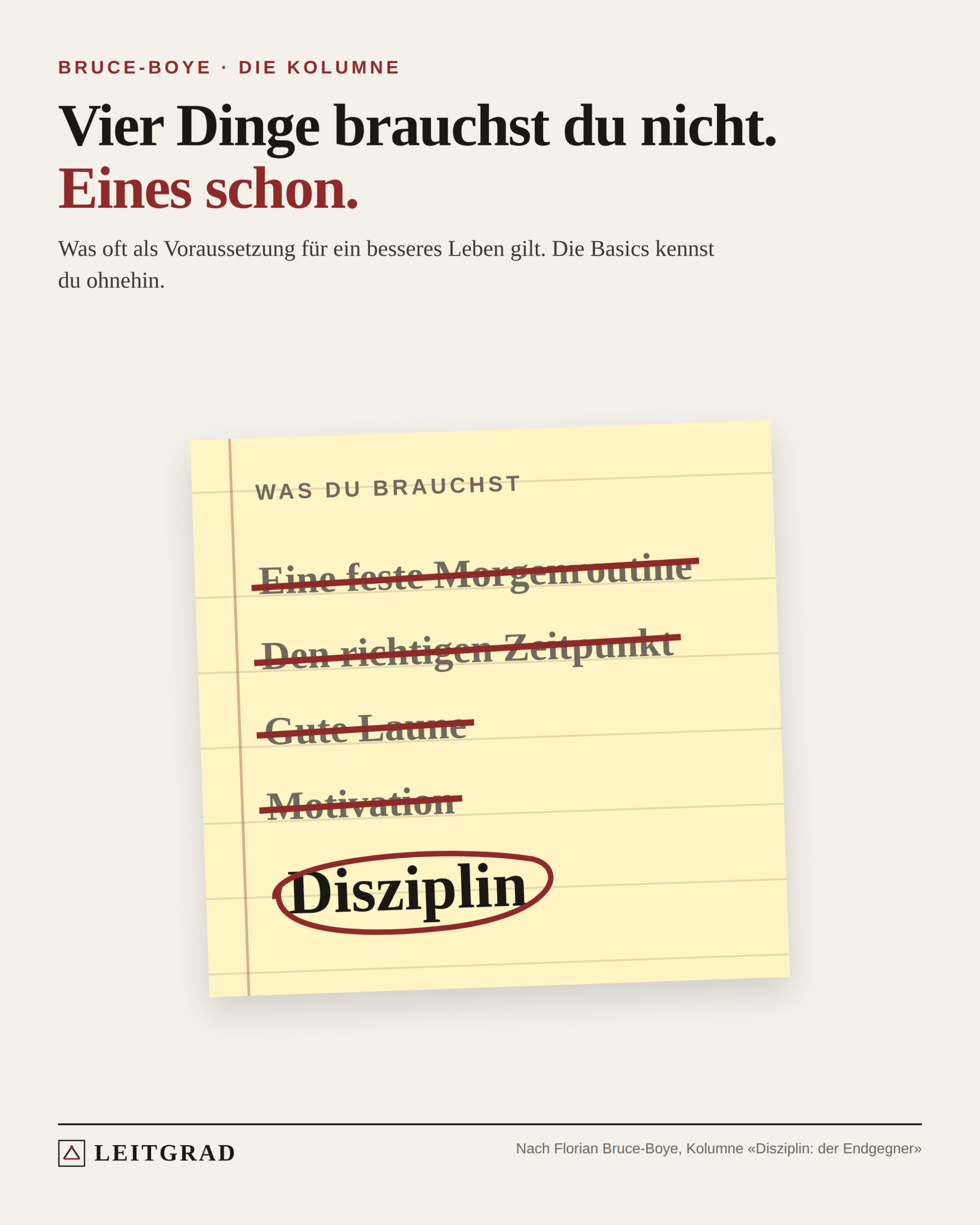 Ein gelber Notizzettel mit der Überschrift «Was du brauchst». Rot durchgestrichen: eine feste Morgenroutine, den richtigen Zeitpunkt, gute Laune, Motivation. Rot eingekreist: Disziplin.