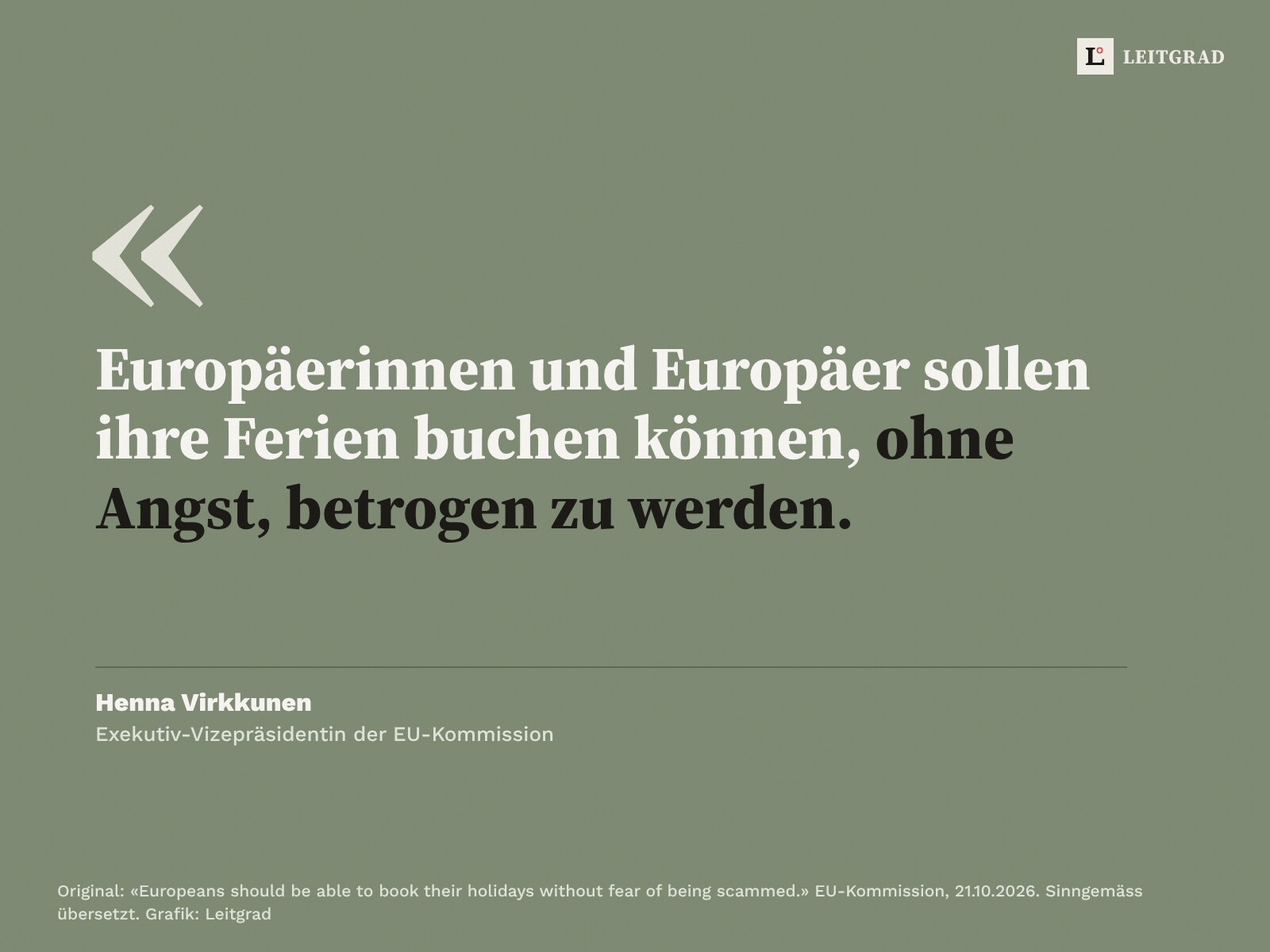 Zitatkarte: Henna Virkkunen, Exekutiv-Vizepräsidentin der EU-Kommission: Europäer sollen ihre Ferien buchen können, ohne Angst vor Betrug.