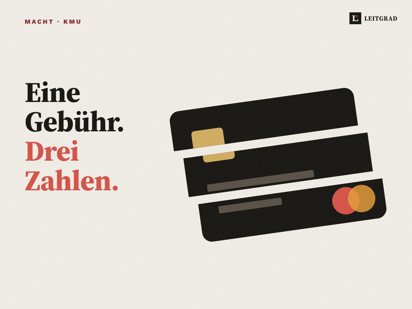 kartengebuehren-hero-1600×1200-v2 Flache Illustration: eine Kreditkarte in drei Streifen geschnitten, daneben die These Eine Gebühr. Drei Zahlen.