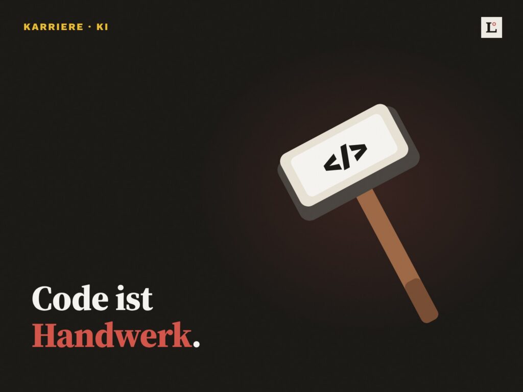 Dunkle Illustration: ein Hammer, dessen Kopf eine Computertaste mit Code-Zeichen ist, in rötlichem Licht. Daneben: Code ist Handwerk.