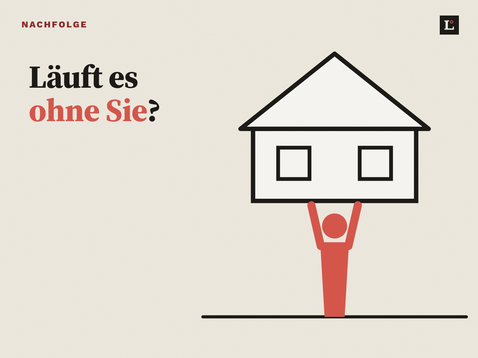 ruhig-12120 Flache Illustration: ein Haus ruht allein auf einer roten Figur, die es trägt. Daneben die Frage: Läuft es ohne Sie?